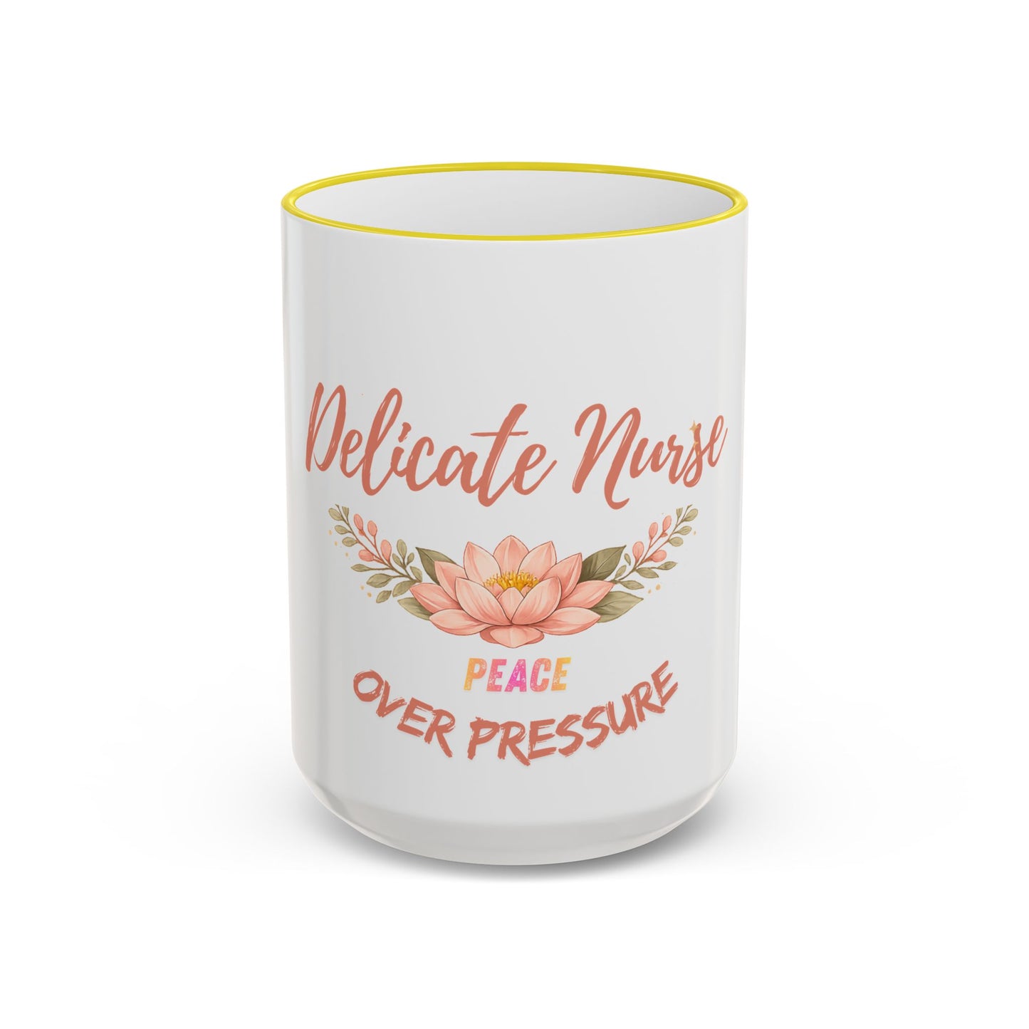 Delicate Nurse Mug – "Peace Over Pressure" Floral Accent Rim & Handle Coffee Cup (11oz/15oz)