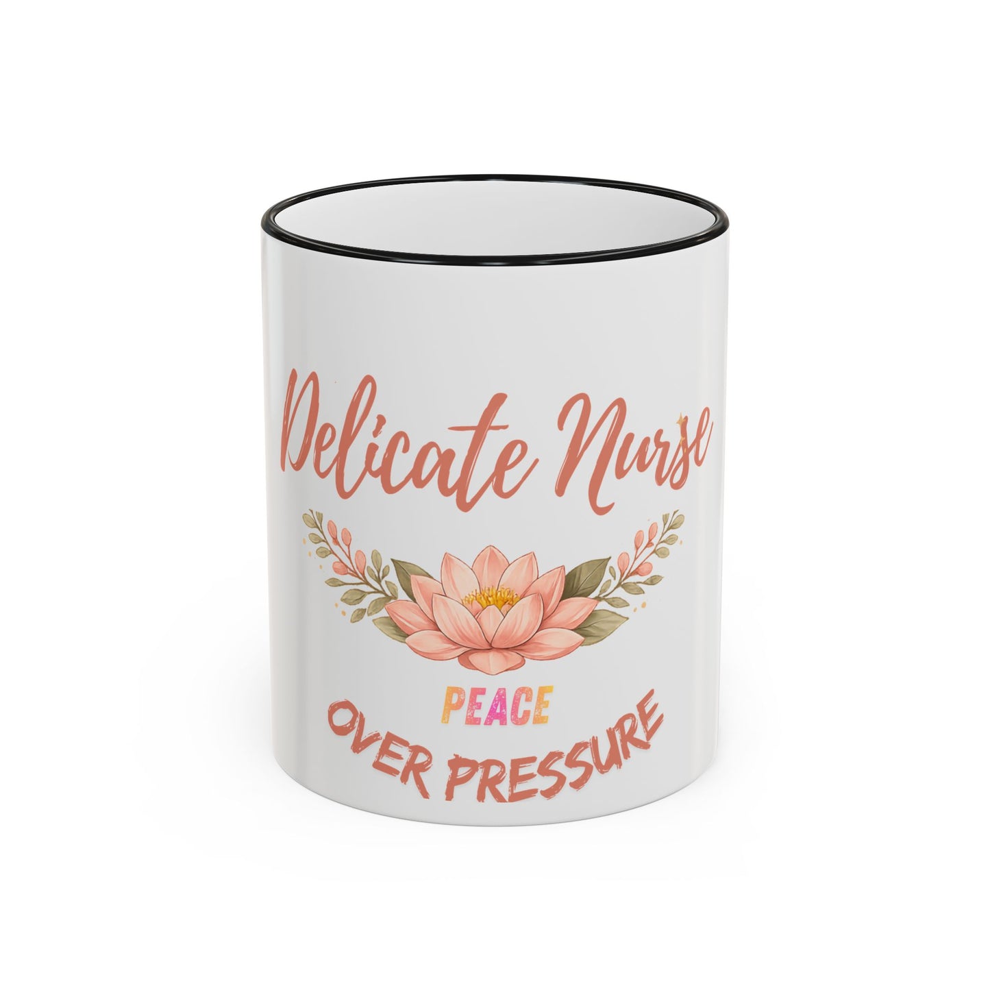 Delicate Nurse Mug – "Peace Over Pressure" Floral Accent Rim & Handle Coffee Cup (11oz/15oz)