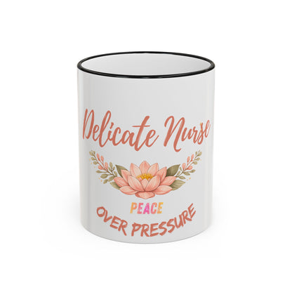 Delicate Nurse Mug – "Peace Over Pressure" Floral Accent Rim & Handle Coffee Cup (11oz/15oz)