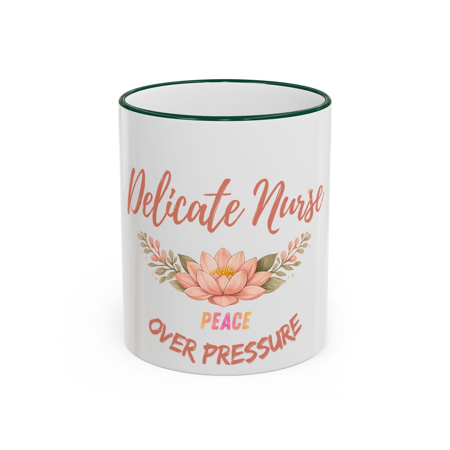 Delicate Nurse Mug – "Peace Over Pressure" Floral Accent Rim & Handle Coffee Cup (11oz/15oz)