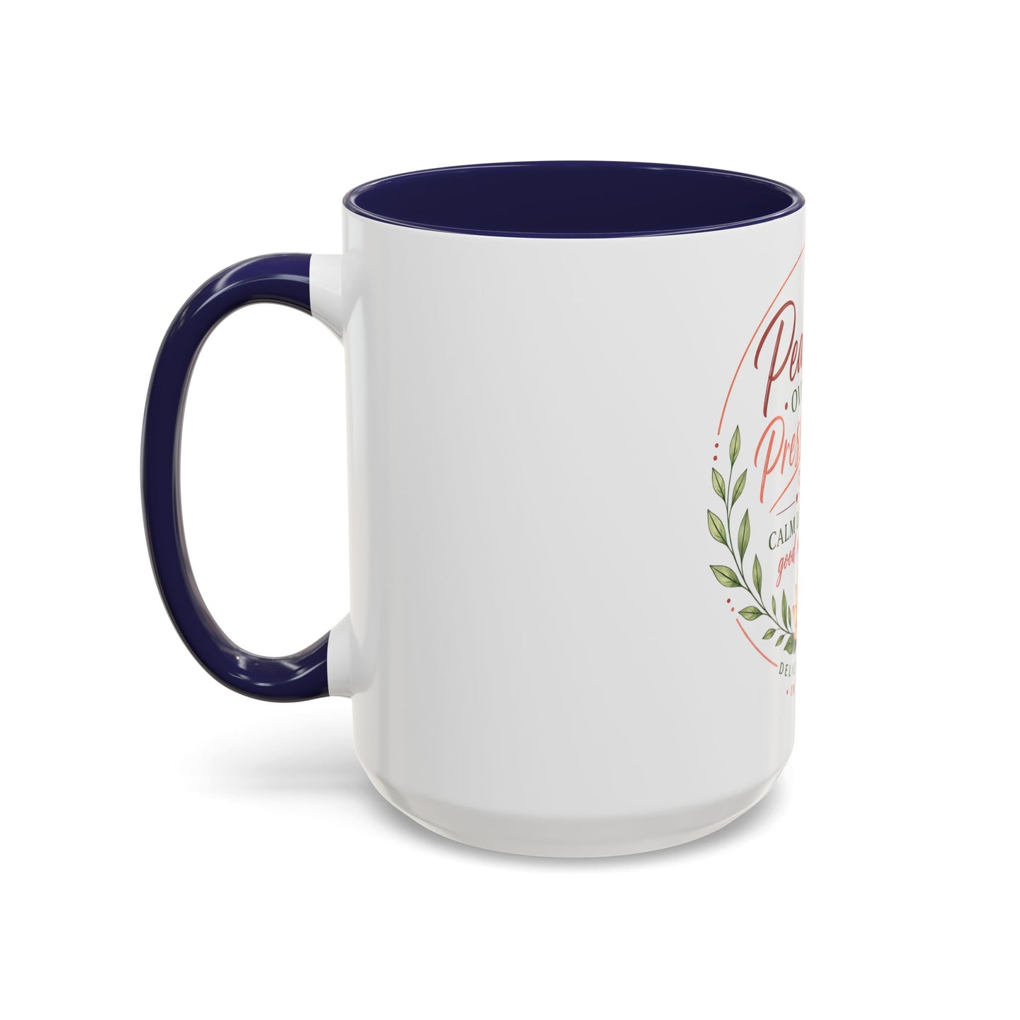 Peace Over Pressure Nurse Coffee Mug  "Calm Looks Good on Me" Accent Mug