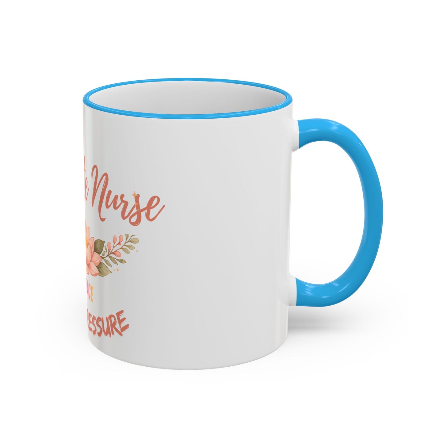 Delicate Nurse Mug – "Peace Over Pressure" Floral Accent Rim & Handle Coffee Cup (11oz/15oz)