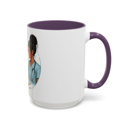 Coffee Mug  "Peace Over Pressure: I Give Care... And I Need It Too" Nurse Tribute